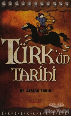 Türk’ün Tarihi - Kariyer Yayınları