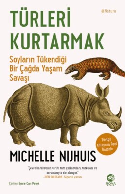 Türleri Kurtarmak: Soyların Tükendiği Bir Çağda Yaşam Savaşı - Nova Kitap