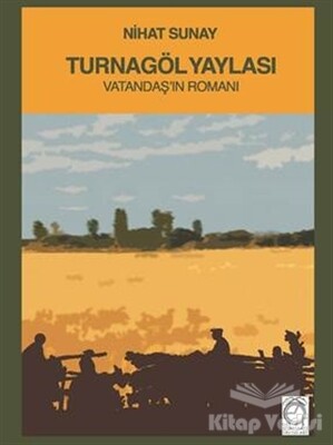 Turnagöl Yaylası - KitapSaati Yayınları