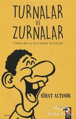 Turnalar ve Zurnalar - IQ Kültür Sanat Yayıncılık