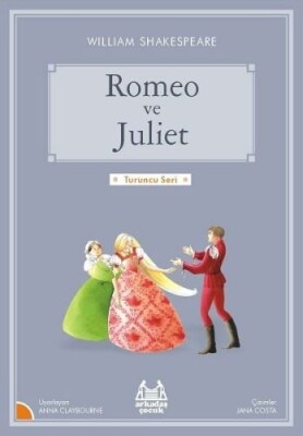 Turuncu Seri - Romeo ve Juliet - Arkadaş Yayınları