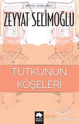 Tutkunun Köşeleri - Eksik Parça Yayınları