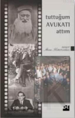 Tuttuğum Avukatı Attım-3 - Doğan Kitap