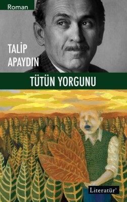 Tütün Yorgunu - Literatür Yayınları