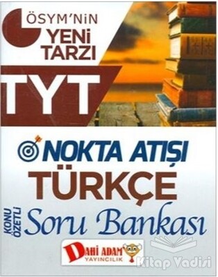 TYT Nokta Atışı Türkçe Konu Anlatımlı Soru Bankası - Dahi Adam