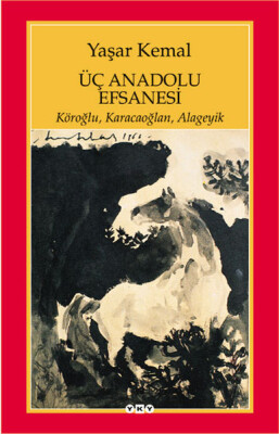 Üç Anadolu Efsanesi - Yapı Kredi Yayınları