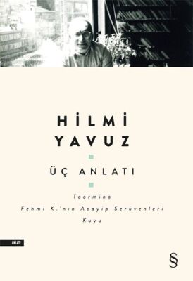 Üç Anlatı - Toormina Fehmi K.’nın Acayip Serüvenleri Kuyu - 1