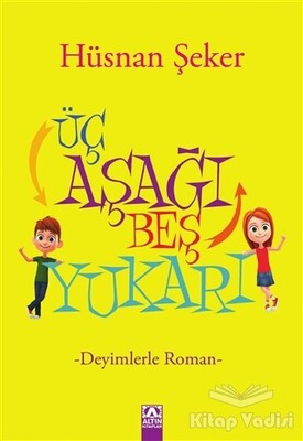 Üç Aşağı Beş Yukarı - Altın Kitaplar Yayınevi