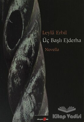 Üç Başlı Ejderha - Okuyan Us Yayınları