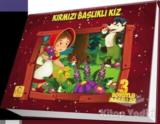 Üç Boyutlu Masallar : Kırmızı Başlıklı Kız - Vişne Çocuk