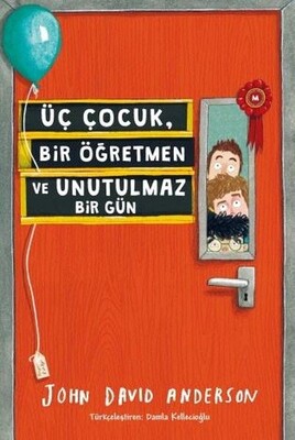 Üç Çocuk, Bir Öğretmen ve Unutulmaz Bir Gün - Tudem Yayınları