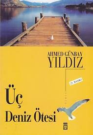 Üç Deniz Ötesi - Timaş Yayınları