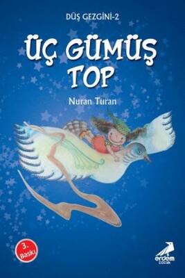 Üç Gümüş Top - Düş Gezgini 2 - Erdem Çocuk