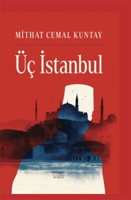 Üç İstanbul (Ciltli) - Everest Yayınları