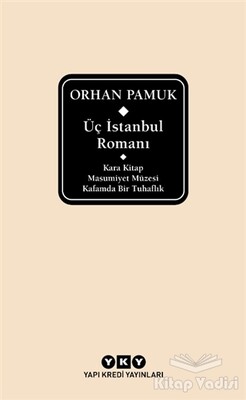 Üç İstanbul Romanı (Şömizli) - Yapı Kredi Yayınları