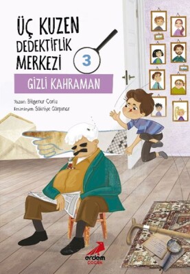 Üç Kuzen Dedektiflik Merkezi 3- Gizli Kahraman - Erdem Çocuk