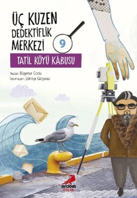 Üç Kuzen Dedektiflik Merkezi 9- Tatil Köyü Kâbusu - Erdem Çocuk