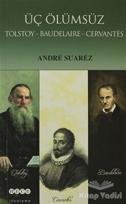 Üç Ölümsüz Tolstoy / Baudelaire / Cervantes - Hece Yayınları