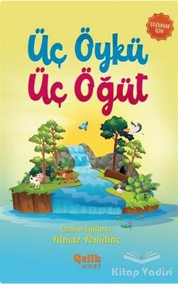 Üç Öykü Üç Öğüt - Çelik Yayınevi