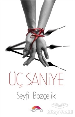 Üç Saniye - Motto