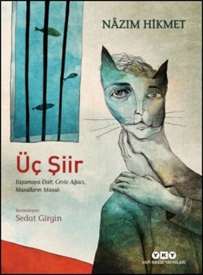 Üç Şiir: Yaşamaya Dair, Ceviz Ağacı, Masalların Masalı - Yapı Kredi Yayınları