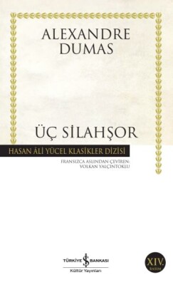 Üç Silahşör - Hasan Ali Yücel Klasikleri - İş Bankası Kültür Yayınları