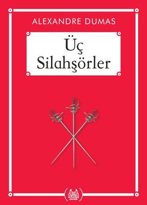 Üç Silahşörler - Gökkuşağı Cep Kitap Dizisi - Arkadaş Yayınları