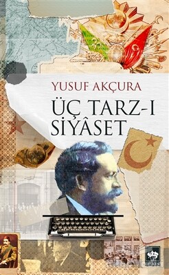 Üç Tarz-ı Siyaset - Ötüken Neşriyat