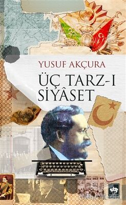 Üç Tarz-ı Siyaset - 1