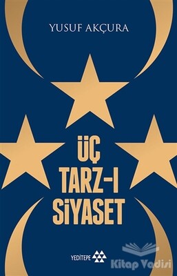 Üç Tarz-ı Siyaset - Yeditepe Yayınevi