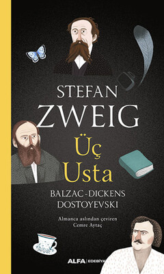 Üç Usta - Balzac, Dickens, Dostoyevski - Alfa Yayınları