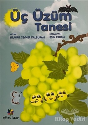 Üç Üzüm Tanesi - Eğiten Kitap