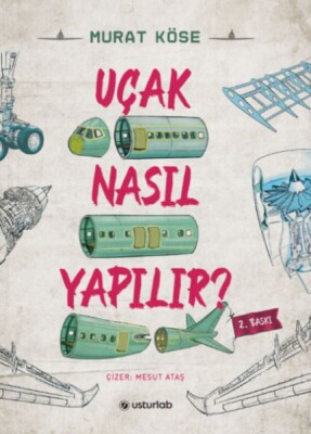 Uçak Nasıl Yapılır? - Usturlab