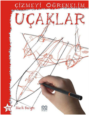 Uçaklar / Çizmeyi Öğrenelim - 1001 Çiçek Kitaplar