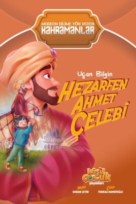 Uçan Bilgin Hezarfen Ahmet Çelebi - Kaşif Çocuk Yayınları