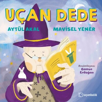 Uçan Dede - Uçanbalık Yayınları