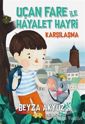 Uçan Fare ile Hayalet Hayri - Karşılaşma - Tudem Yayınları