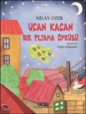 Uçan Kaçan Bir Pijama Öyküsü - Yapı Kredi Yayınları