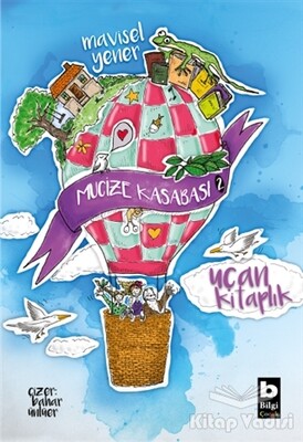 Uçan Kitaplık - Mucize Kasabası - Bilgi Yayınevi