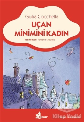 Uçan Minimini Kadın - Çınar Yayınları