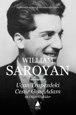 Uçan Trapezdeki Cesur Genç Adam ve Diğer Öyküler - Aras Yayıncılık