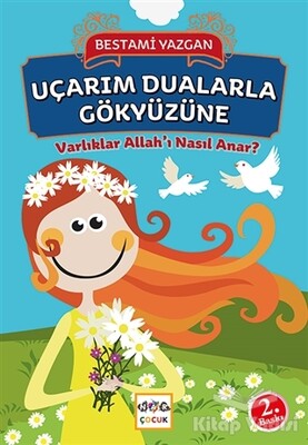 Uçarım Dualarla Gökyüzüne - Nar Yayınları