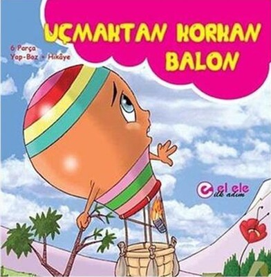 Uçmaktan Korkan Balon - El Ele İlk Adım Yayınevi