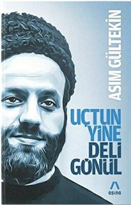 Uçtun Yine Deli Gönül - Aşina Yayınları