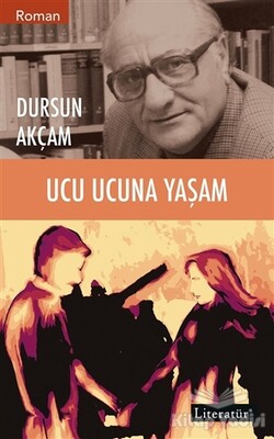 Ucu Ucuna Yaşam - Literatür Yayınları