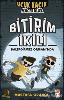 Uçuk Kaçık Maceralar - Bitirim İkili Baltagirmez Ormanı'nda - Timaş Çocuk