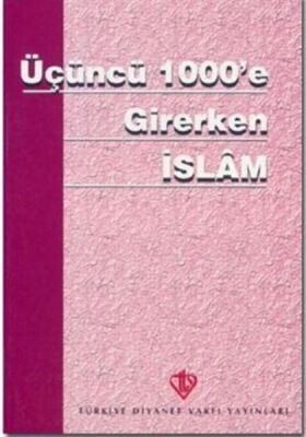 Üçüncü 1000'e Girerken İslam - 1