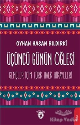 Üçüncü Günün Öğlesi - Dorlion Yayınları