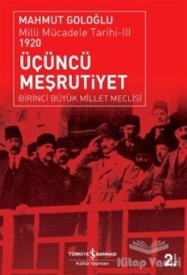 Üçüncü Meşrutiyet : Milli Mücadele Tarihi 3 1920 - 1