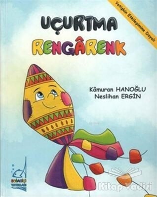 Uçurtma Rengarenk - Boğaziçi Yayınları